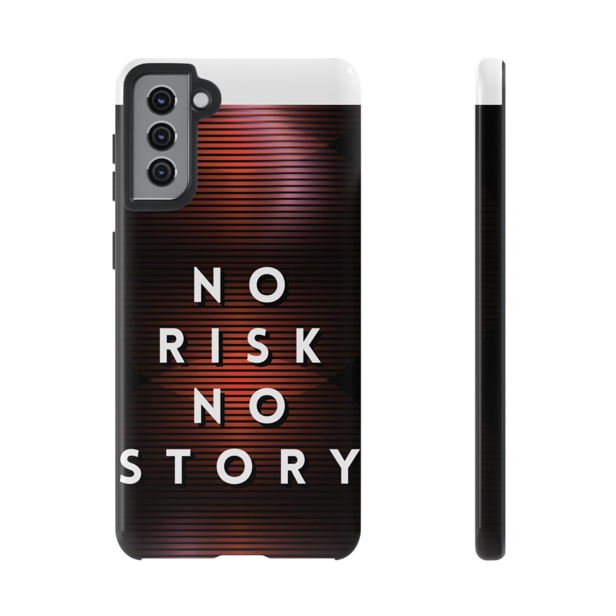 Phone Case — "No Risk No Story" Motivational Protective Case