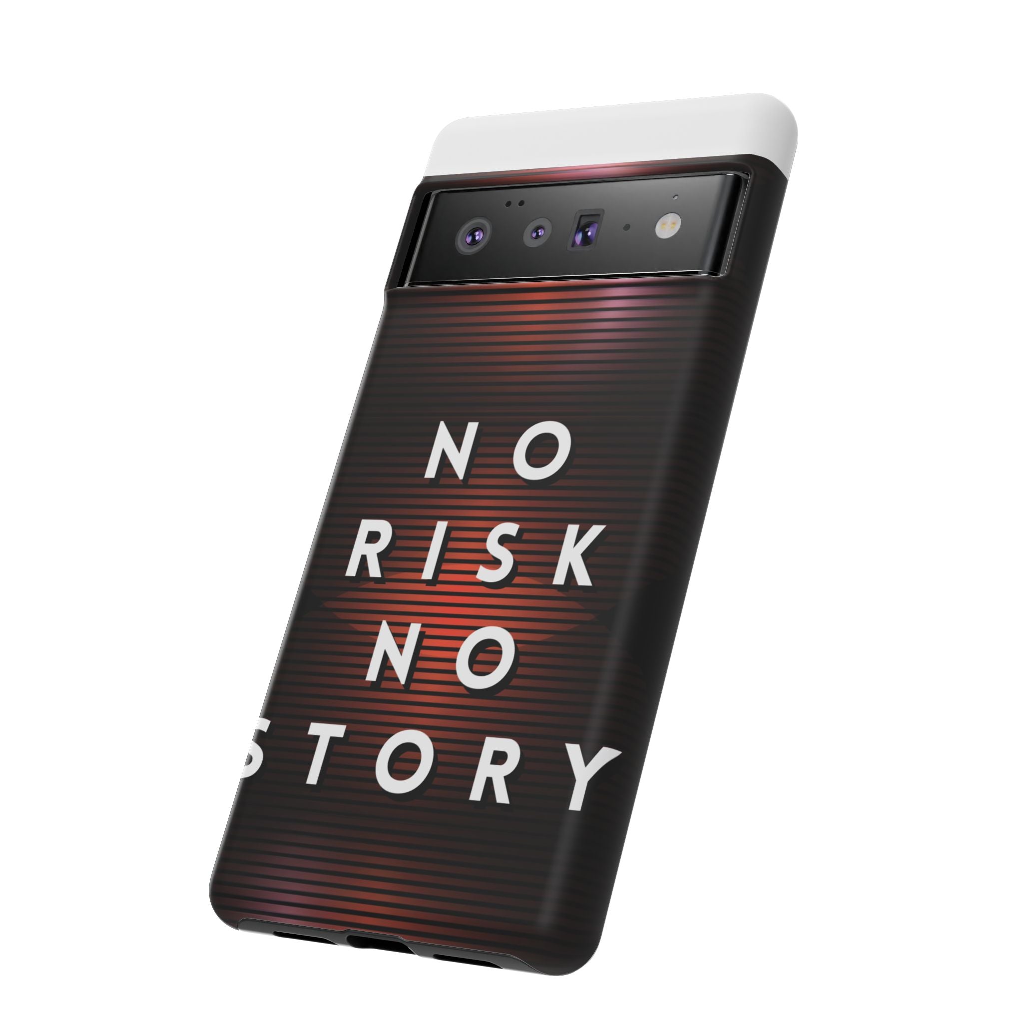 Phone Case — "No Risk No Story" Motivational Protective Case