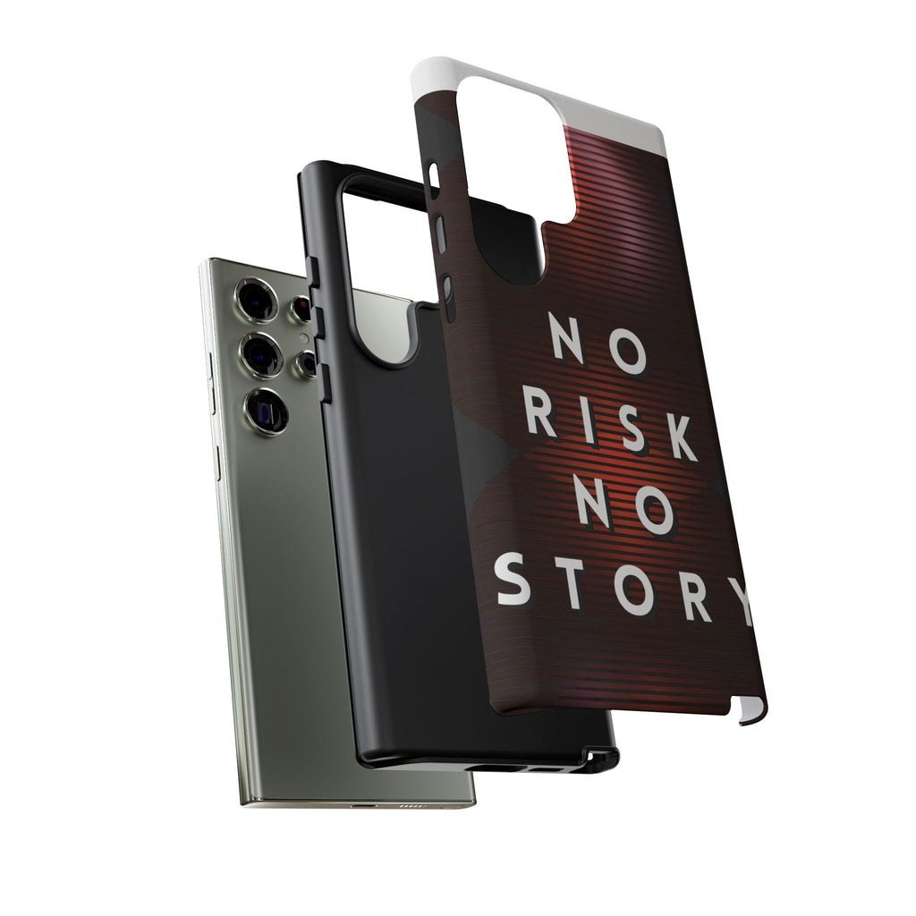 Phone Case — "No Risk No Story" Motivational Protective Case