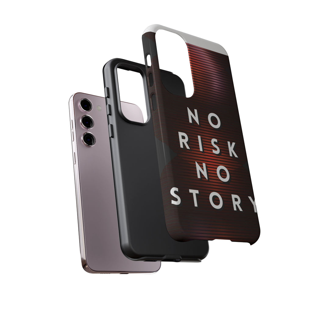 Phone Case — "No Risk No Story" Motivational Protective Case