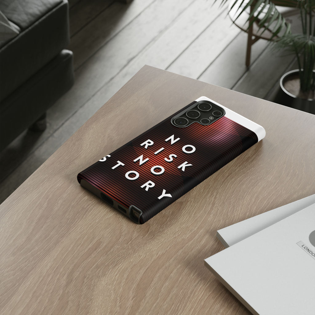 Phone Case — "No Risk No Story" Motivational Protective Case