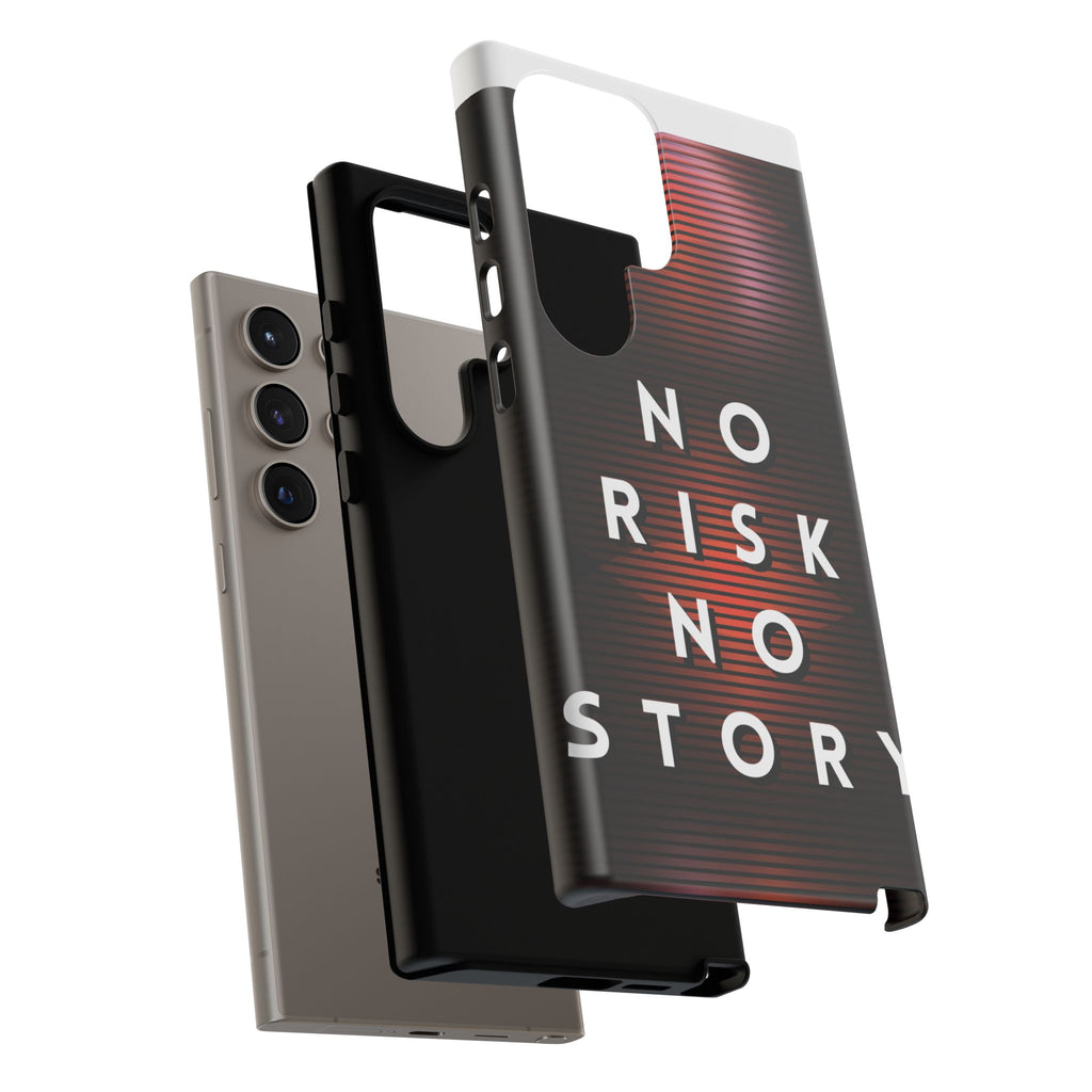 Phone Case — "No Risk No Story" Motivational Protective Case