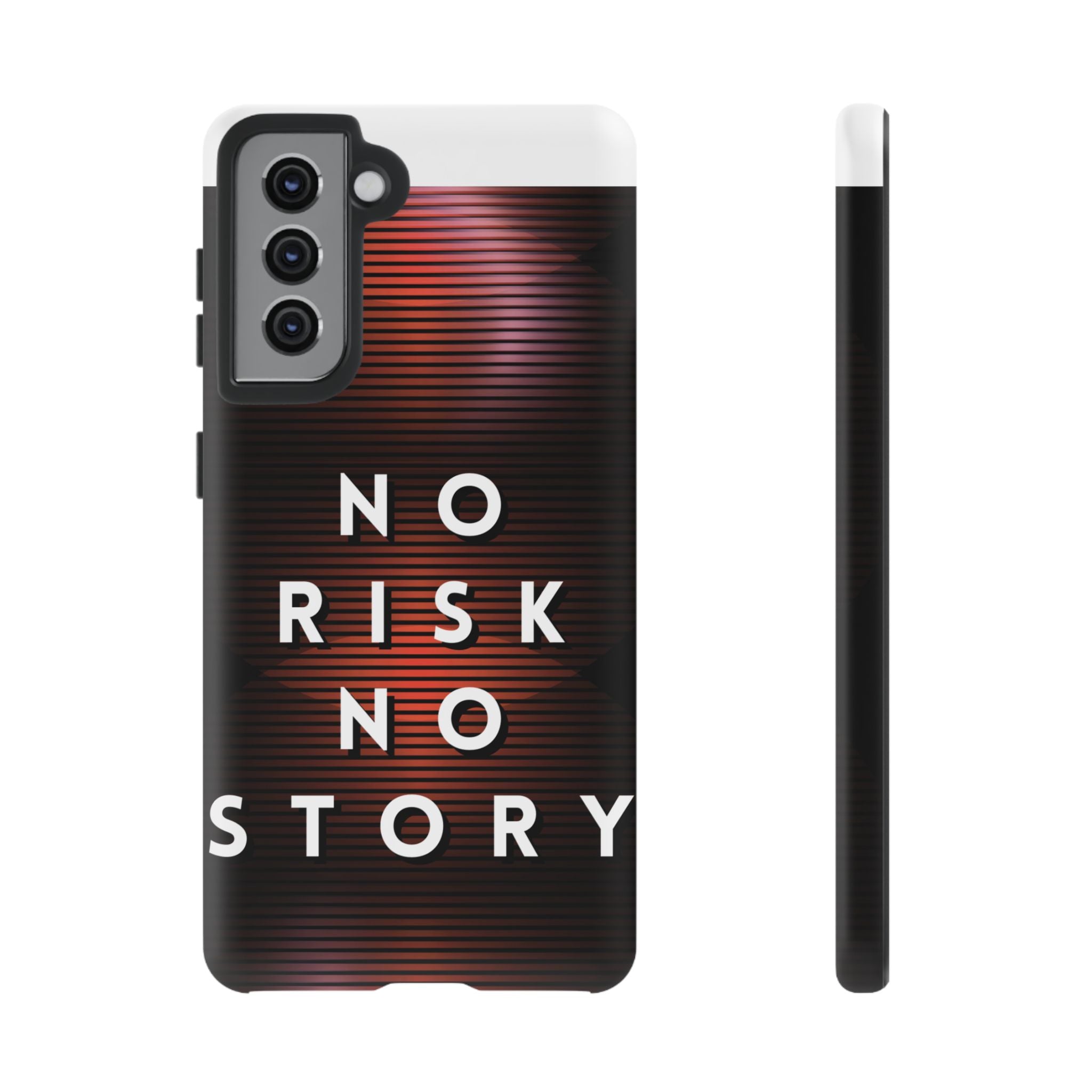 Phone Case — "No Risk No Story" Motivational Protective Case