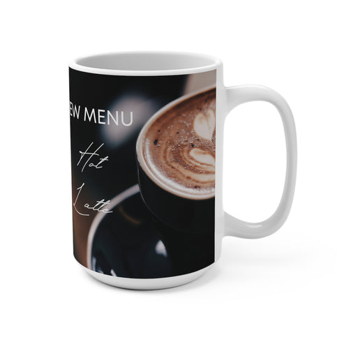 Coffee Shop 15oz Mug — "New Menu" Hot Latte Photo Ceramic Mug