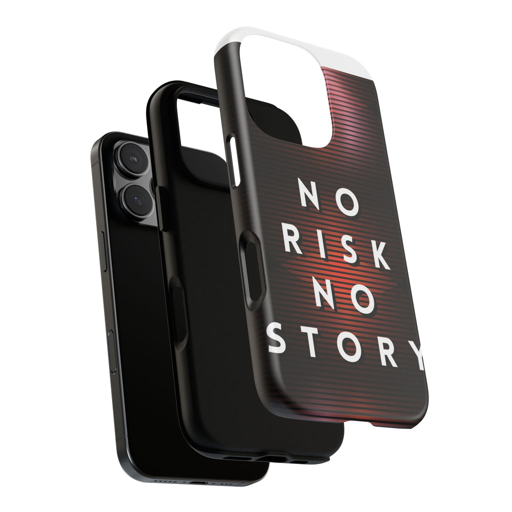 Phone Case — "No Risk No Story" Motivational Protective Case