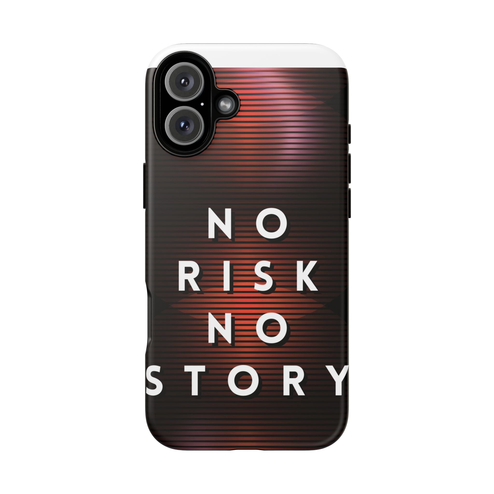 Phone Case — "No Risk No Story" Motivational Protective Case