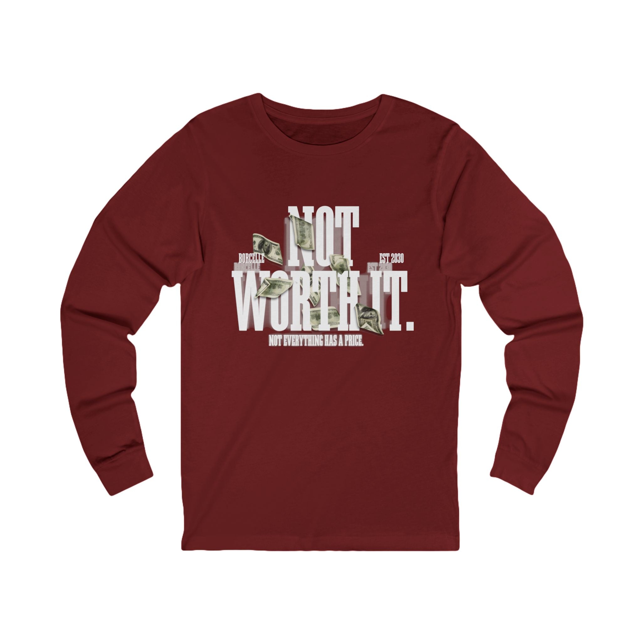 Unisex Long Sleeve Tee — "Not Worth It" Graphic Tee with Money Design