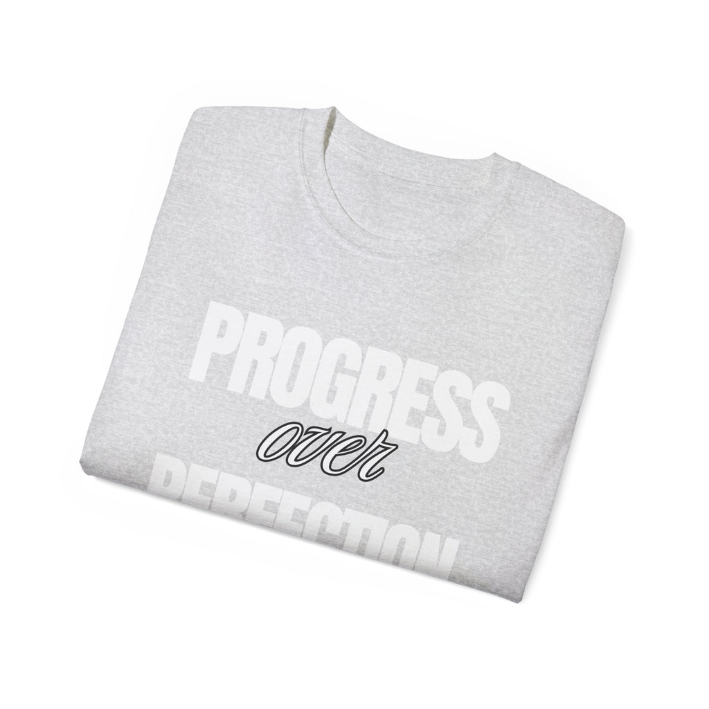 Unisex Progress Over Perfection T-Shirt – Motivational Graphic Tee