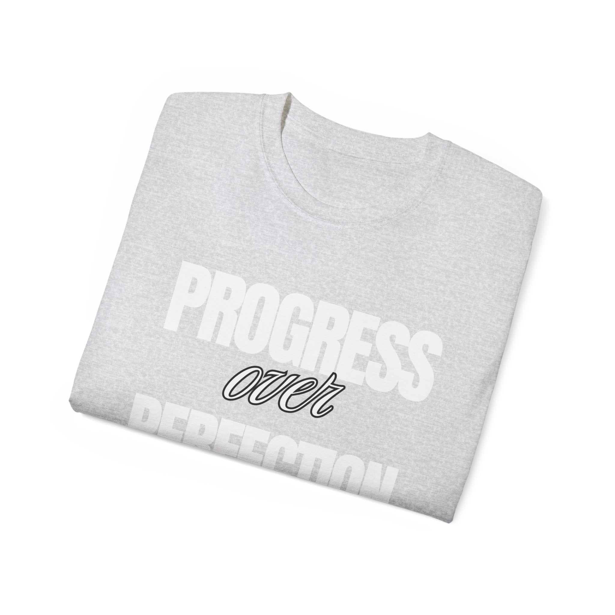 Unisex Progress Over Perfection T-Shirt – Motivational Graphic Tee